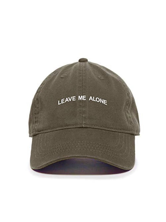 Leave Me Alone Baseball Cap Embroidered Cotton Adjustable Dad Hat Olive