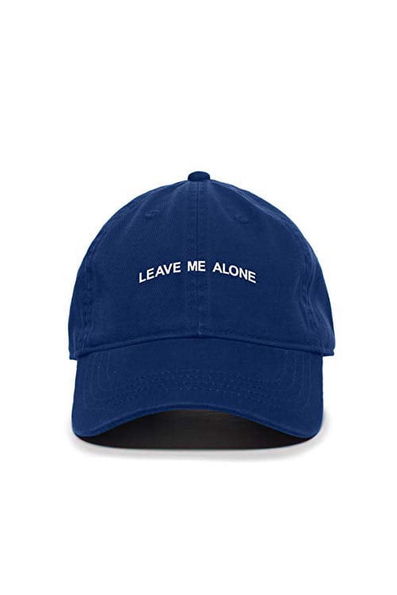 Leave Me Alone Baseball Cap Embroidered Cotton Adjustable Dad Hat Royal Blue