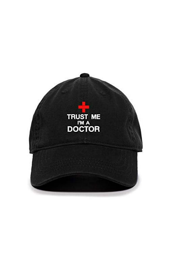 Trust Me I'm A Doctor Baseball Cap Embroidered Cotton Adjustable Dad Hat Black
