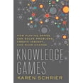 thumbnail image 1 of Tech.Edu: A Hopkins Education and Technology: Knowledge Games : How Playing Games Can Solve Problems, Create Insight, and Make Change (Hardcover), 1 of 1