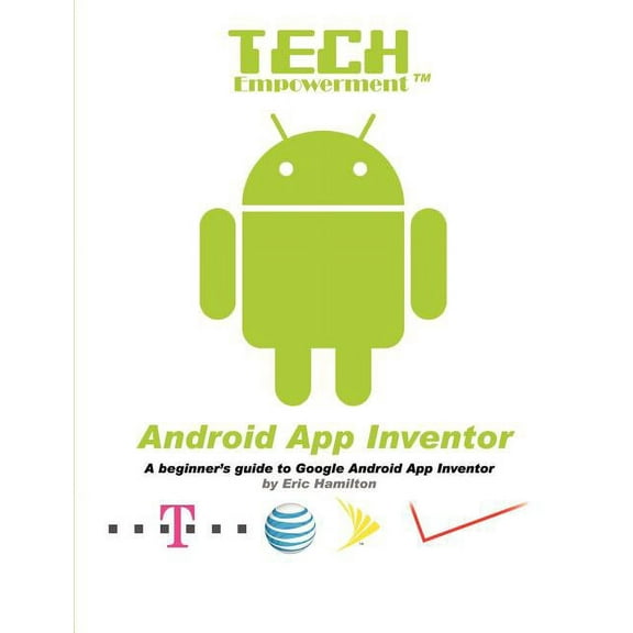 Tech Empowerment: Android App Inventor, (Paperback)