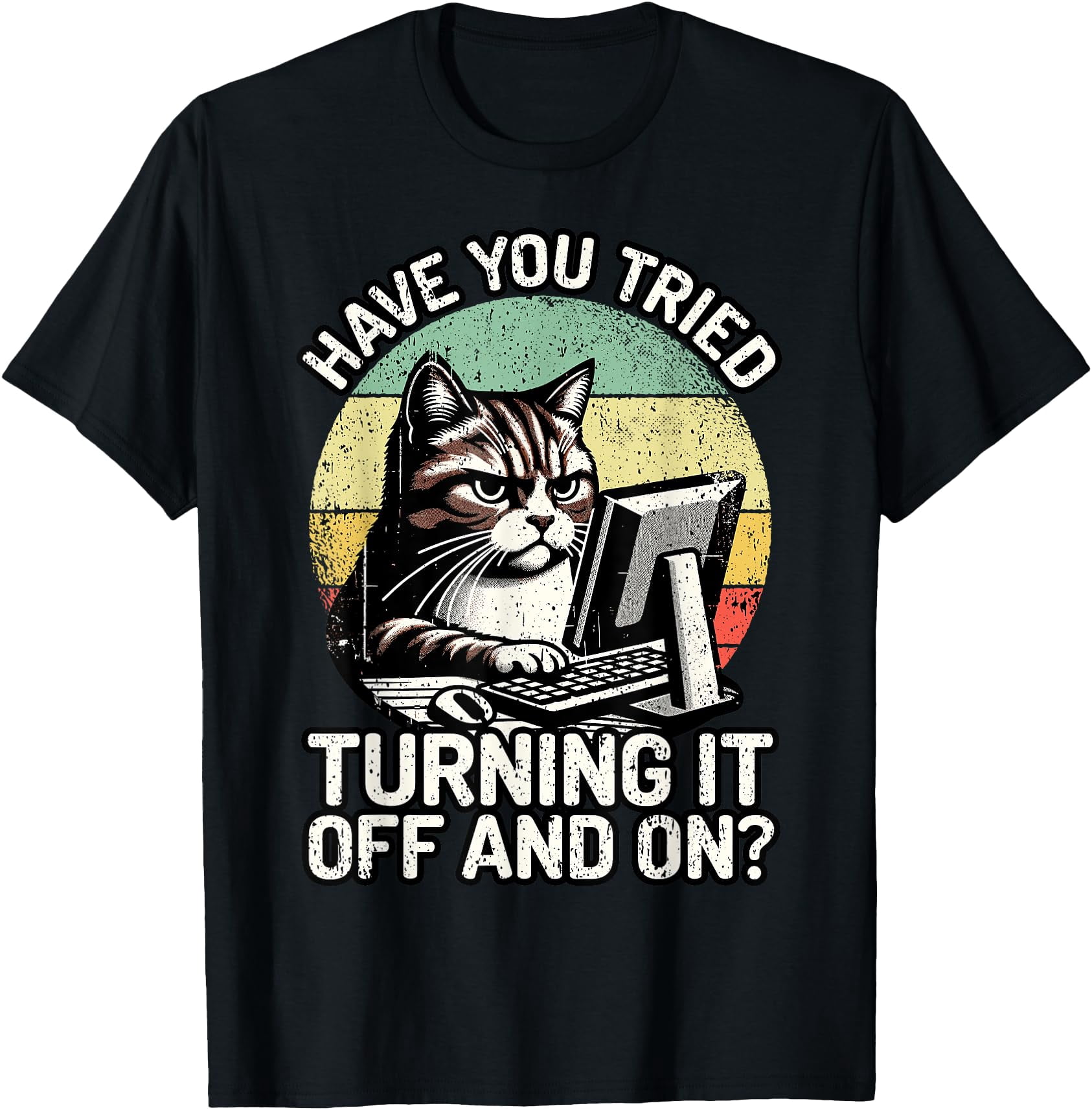 Tech Engineer I Turn It Off And On Again I Computer IT Guy T-Shirt ...