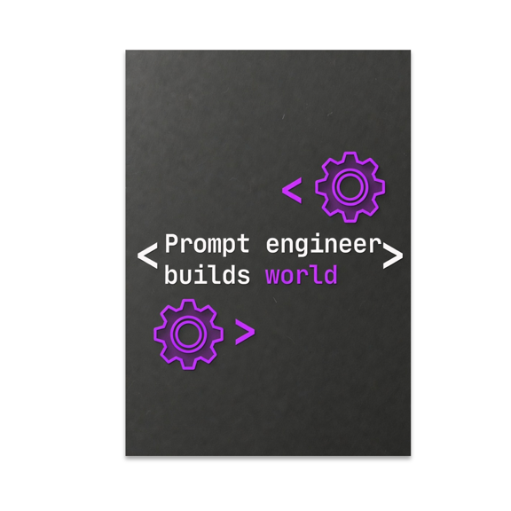 Tech-Forward Engineering Art - Prompt Engineer Enthusiast - 13x19 Poster Print
