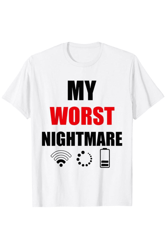 Tech Geek T-Shirt, No Wi-Fi Low Battery Worst Nightmare Funny Gift