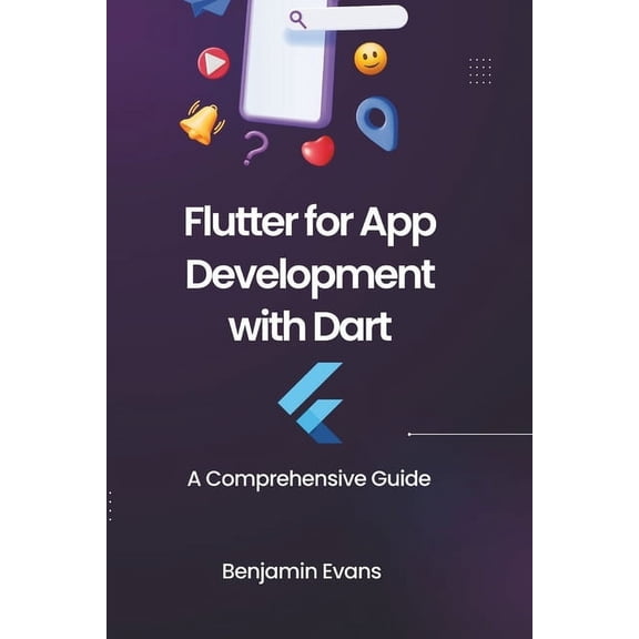 Tech Insights Flutter for App Development with Dart: A Comprehensive Guide, Book 7, (Paperback)