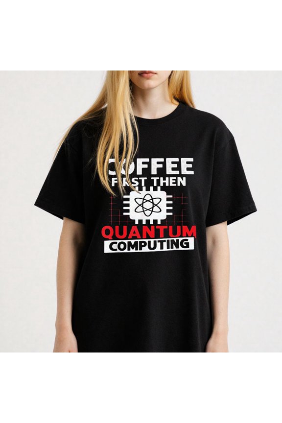 Tech Inspired Coffee and Quantum Computing Graphic for Geeks Funny Casual Tee print T Shirt