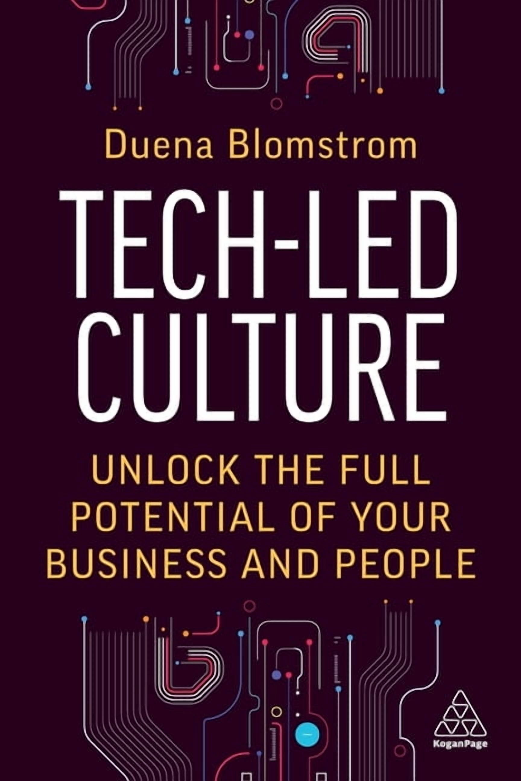 Tech-Led Culture: Unlock the Full Potential of Your Business and People ...