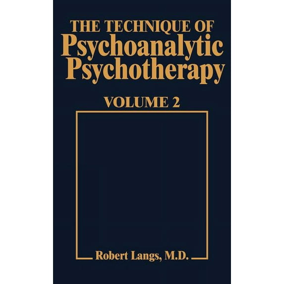 Tech Psychoan Psychother Technique of Psychoanalytic Psychotherapy Vol. II: Responses to Interventions: Patient-Therapist Relationship: Phases of, Book 0002, (Hardcover)