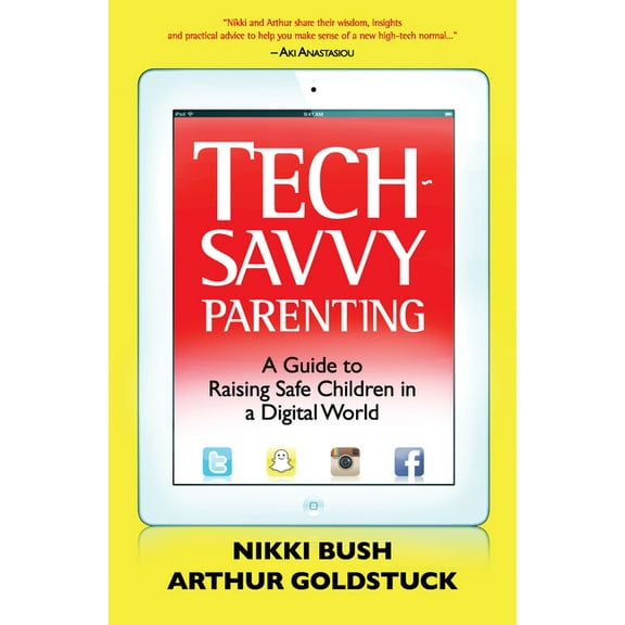 Tech-Savvy Parenting : A Guide to Raising Safe Children in a Digital World (Paperback)