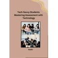 thumbnail image 1 of Tech-Savvy Students Mastering Assessment with Technology, (Paperback), 1 of 1