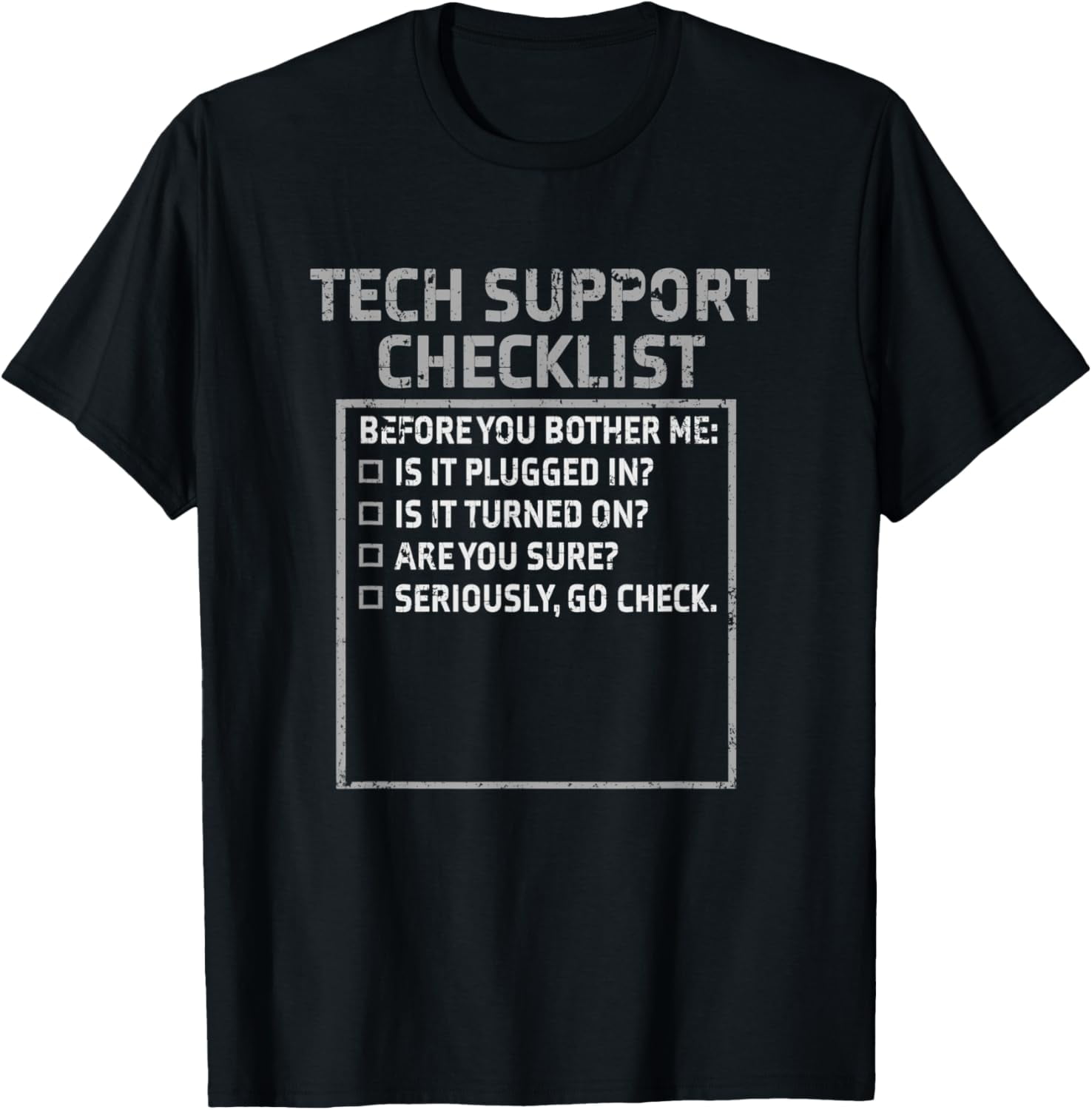 Tech Support Check List Turn It Off and On Again TShirt