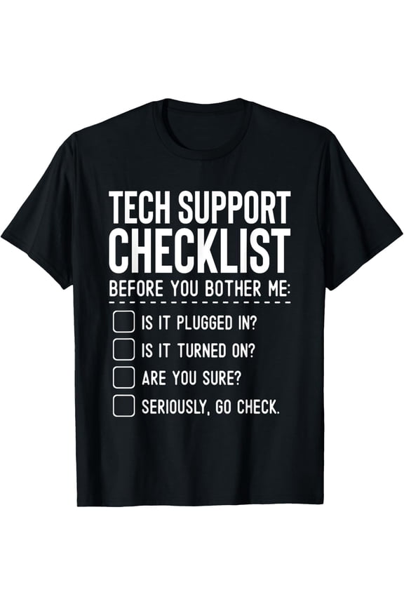 Tech Support Checklist Computer Technology Technical Support T-Shirt- Classic Unisex 100% Cotton Crew Neck T-Shirt Breathable Casual Everyday Wear Affordable