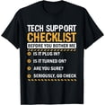 thumbnail image 1 of Tech Support Checklist Computer technican nerd T-Shirt, 1 of 4