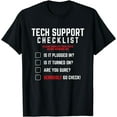 thumbnail image 1 of Tech Support Checklist - Funny Sysadmin Helpdesk Humor T-Shirt, 1 of 4