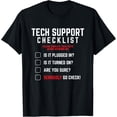 thumbnail image 1 of Tech Support Checklist - Funny Sysadmin Helpdesk Humor T-Shirt, 1 of 4