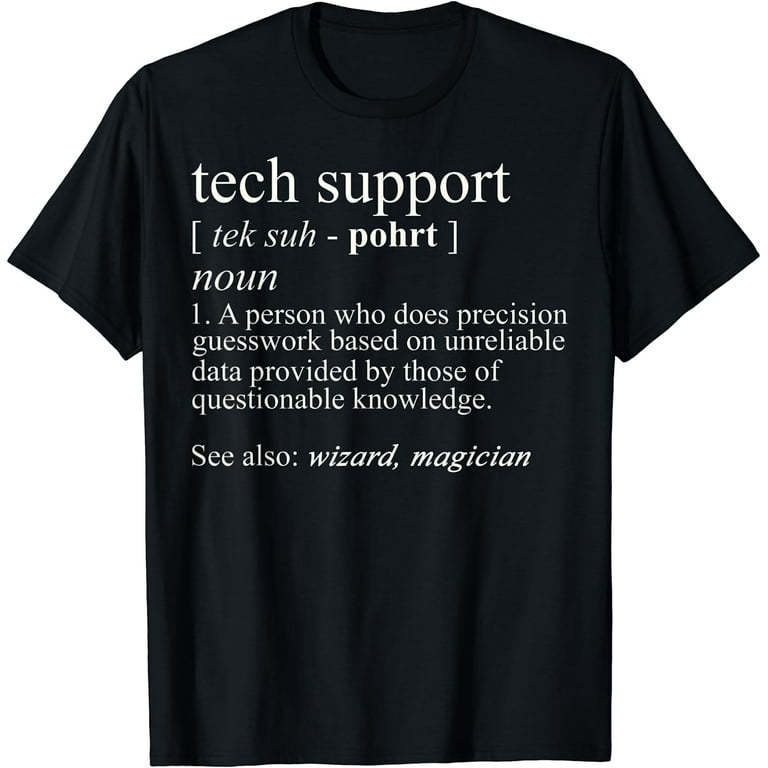 Tech Support Definition Shirt, Funny Cute Computer Nerd Gift Tech Support Definition Shirt, Funny Cute Computer Nerd Gift