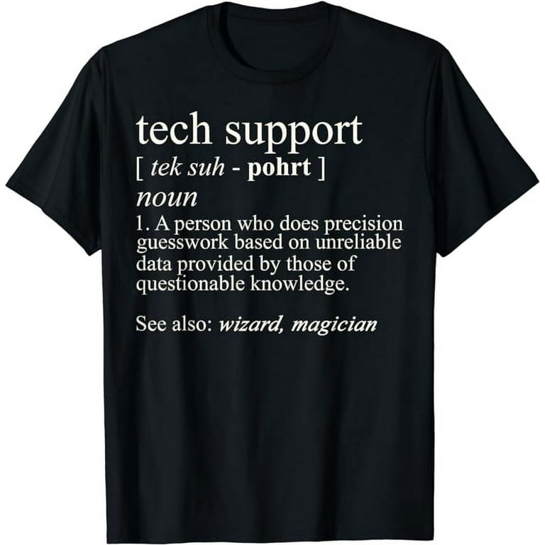 Tech Support Definition Shirt, Funny Cute Computer Nerd Gift Tech Support Definition Shirt, Funny Cute Computer Nerd Gift