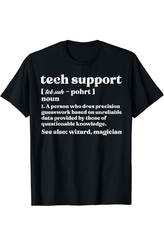 Tech Support Definition Funny IT Computer Helpdesk Men Women T-Shirt