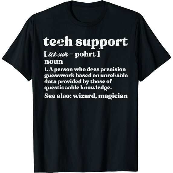 Tech Support Definition Funny IT Computer Helpdesk Men Women T-Shirt