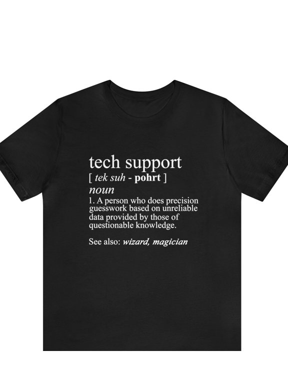 Tech Support Definition Shirt, Tech Support Gift, Funny Tech Support Definition, Funny IT Support Shirt, Tech Shirt, Funny Tech Support Tee,