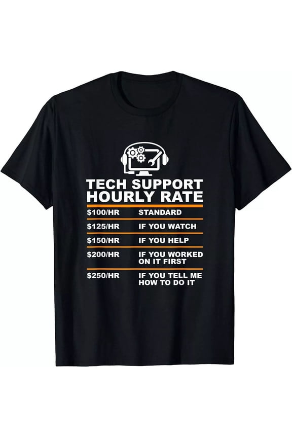 Tech Support Hourly Rate Tech Computer T-Shirt T-Shirt