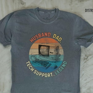 Tech Support Husband Dad Shirt, It Support Tshirt For Dad, Tech Support Gift, Sys Admin Tee, Father T Shirt, Gift TSHIRT All Size S-5XL
