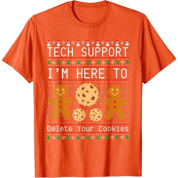 Tech Support I'm Here To Delete Your Cookies Classic Look For Casual Occasions T-Shirt, Size S-5XL