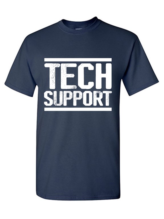 Tech Support Sarcastic Humor Graphic Tees Gift For Mens Novelty Funny T Shirt