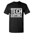 thumbnail image 1 of Tech Support Sarcastic Humor Graphic Tees Gift For Mens Novelty Funny T Shirt, 1 of 5