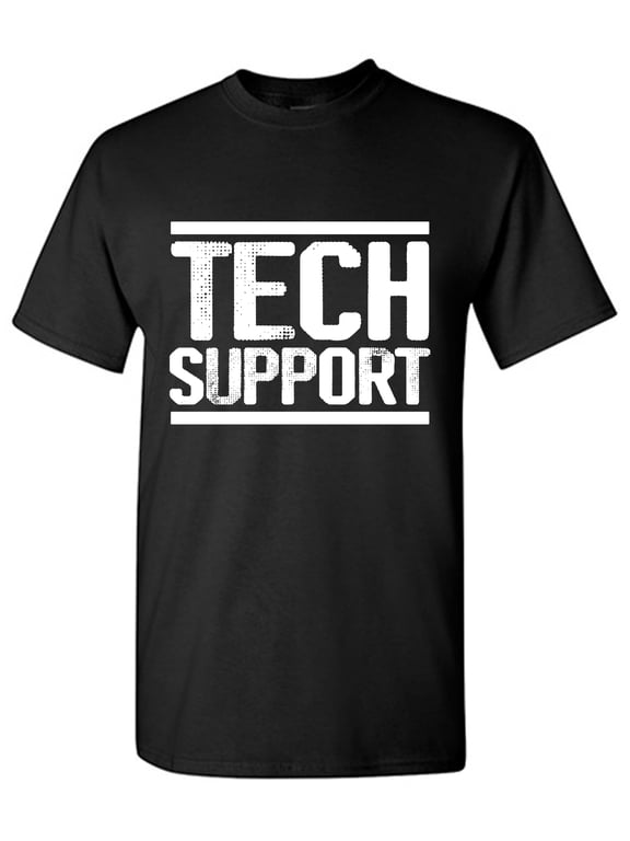 Tech Support Sarcastic Humor Graphic Tees Gift For Mens Novelty Funny T Shirt