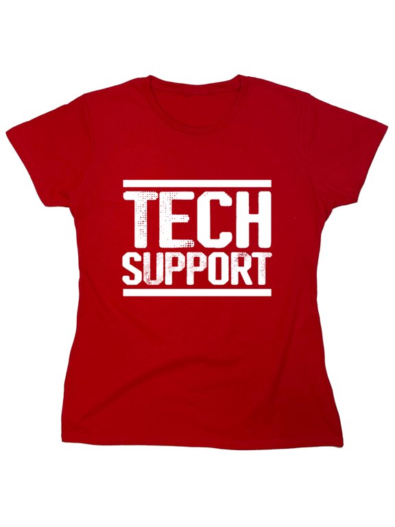 Tech Support Sarcastic Humor Novelty Funny Women's Casual Tees