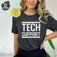 thumbnail image 1 of Tech Support T-Shirt, Programmer Engineer Tshirt, Help Desk Shirt, T-Shirt, Computer Nerd Programmer Engineer Shirt, Tech Shirt -Tc058 TSHIRT All Size S-5XL, 1 of 5
