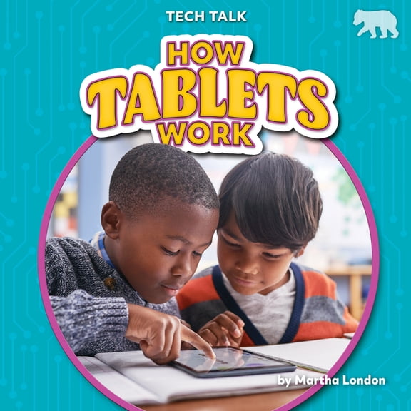 Tech Talk How Tablets Work, (Hardcover)