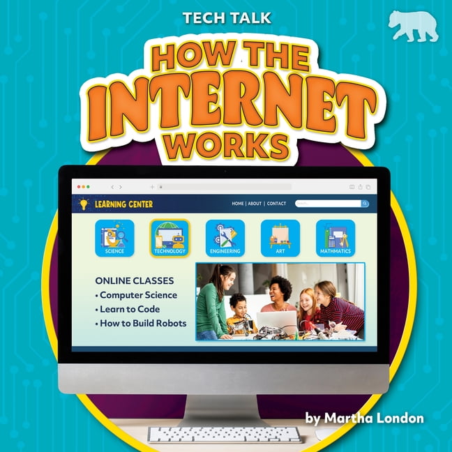 Tech Talk How the Internet Works, (Hardcover)