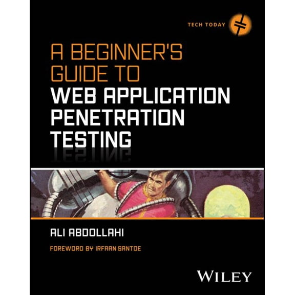 Pre-Owned Tech Today A Beginner's Guide to Web Application Penetration Testing, (Paperback)