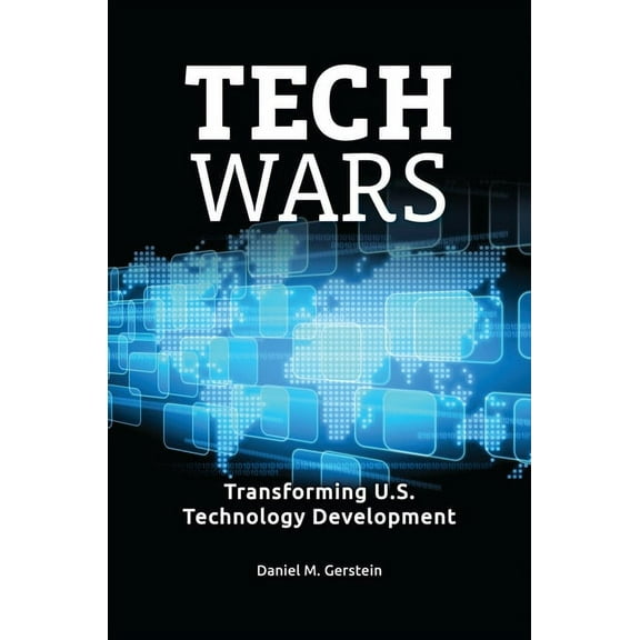 Tech Wars: Transforming U.S. Technology Development, (Paperback)