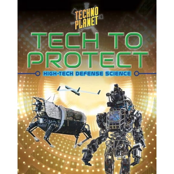 Tech to Protect : High-Tech Defense Science