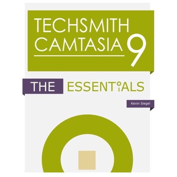 Pre-Owned TechSmith Camtasia 9: The Essentials (Paperback) 1944607013 9781944607012