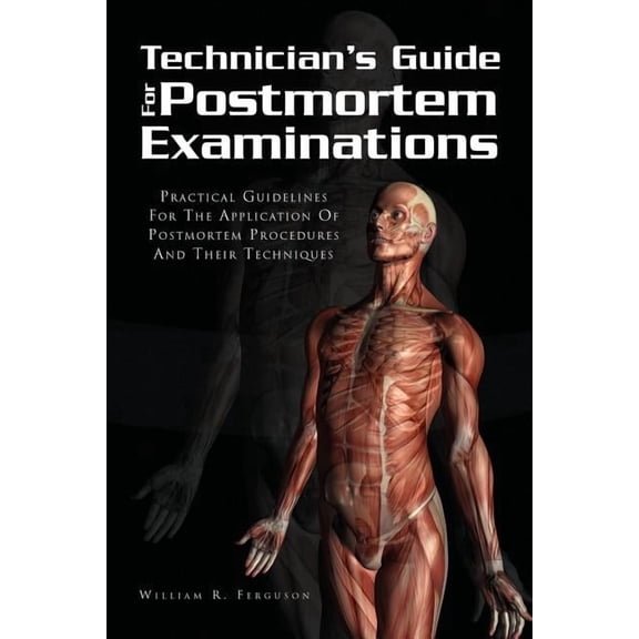 Techinician's Guide for Postmortem Examinations, (Paperback)