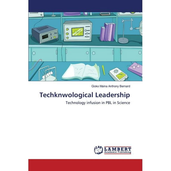 Techknwological Leadership (Paperback)
