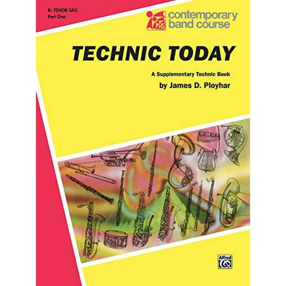 Technic Today, Part 1: B-flat Tenor Saxophone