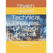 Technical Analysis Of Stock Market Learn Price Action For Beginners Paperback