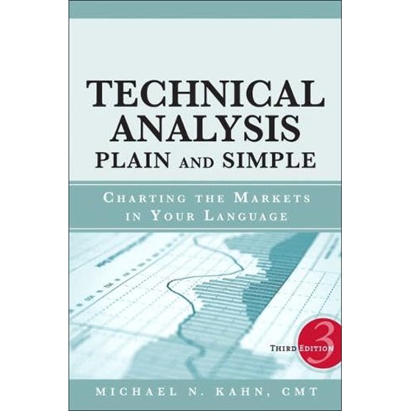 Pre-Owned Technical Analysis Plain and Simple: Charting the Markets in Your Language (Hardcover) 0137042019 9780137042012
