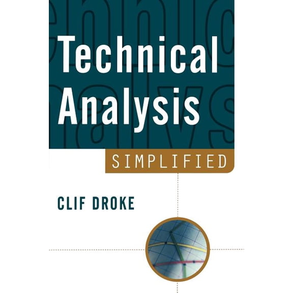 Technical Analysis Simplified (Paperback) by Cliff Droke