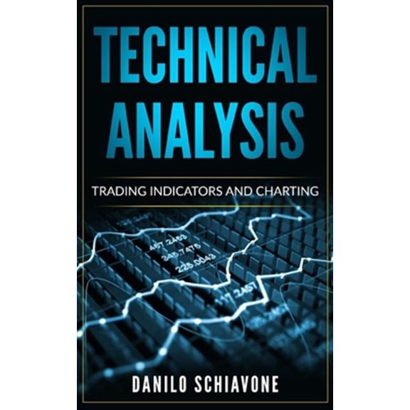 Trading: Technical Analysis: Trading Indicators and Charting (Paperback)