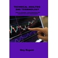 thumbnail image 1 of Technical Analysis and Terminology : How to Control Your Emotions and Understand Risk Management (Paperback), 1 of 1