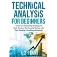 thumbnail image 1 of Technical Analysis for Beginners: Take $1k to $10k Using Charting and Stock Trends of the Financial Markets with Zero Tr, (Paperback), 1 of 1