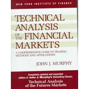 JOHN J MURPHY Technical Analysis of the Financial Markets : A Comprehensive Guide to Trading Methods and Applications (Hardcover)