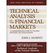 JOHN J MURPHY Technical Analysis of the Financial Markets: A Comprehensive Guide to Trading Methods and Applications, (Hardcover)