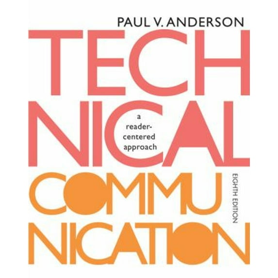 Pre-Owned Technical Communication: A reader-centered approach, 8th Edition (Paperback) 113330981X 9781133309819